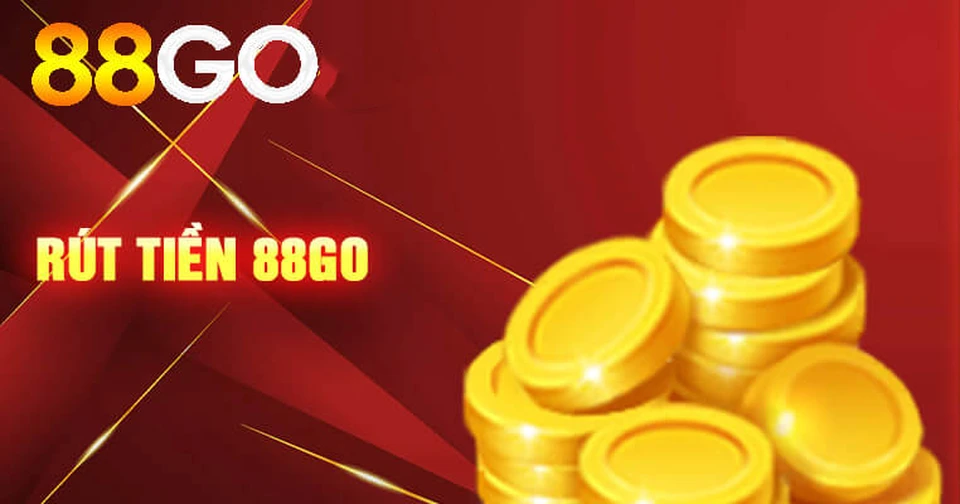 Rút tiền 88Go là gì và lý do nên biết rõ quy trình