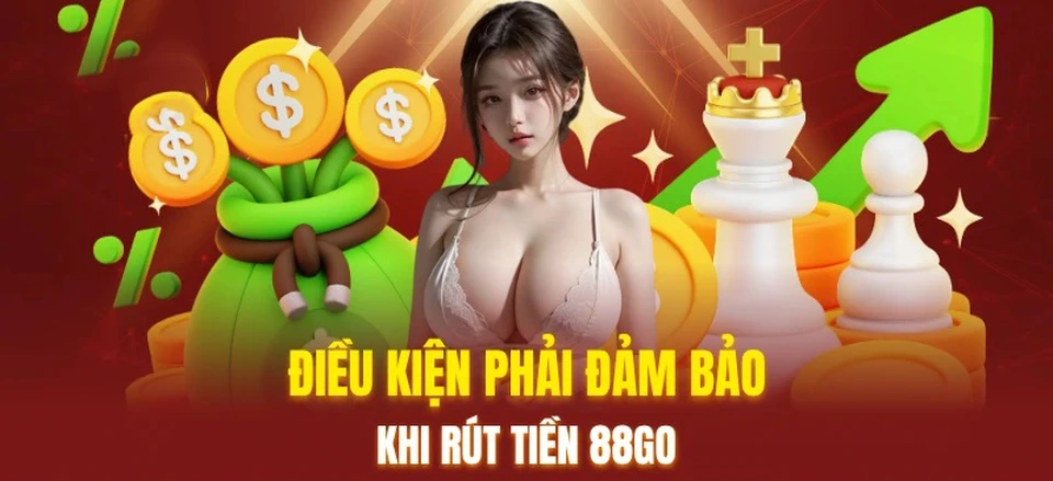 Những lưu ý khi rút tiền 88GO giúp giao dịch an toàn